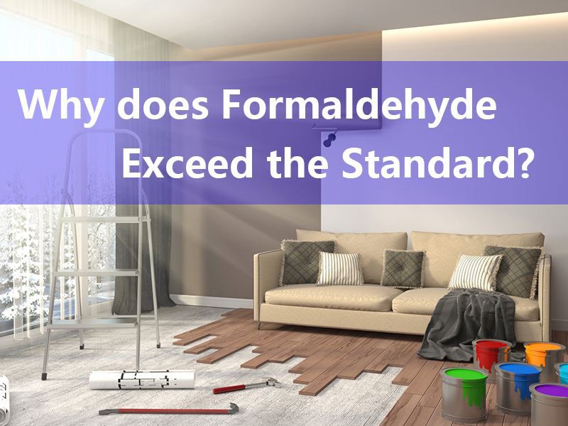 Why does formaldehyde exceed the standard?